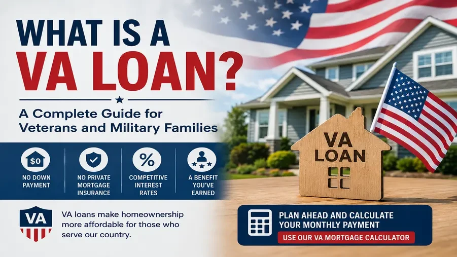 What Is a VA Loan? A Complete Guide for Veterans and Military Families